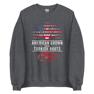 American Grown Turkish Roots Flag Sweatshirt