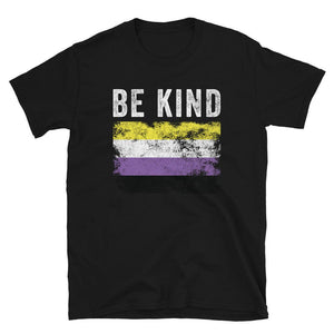 Be Kind Nonbinary Flag - LGBT+ T-Shirt