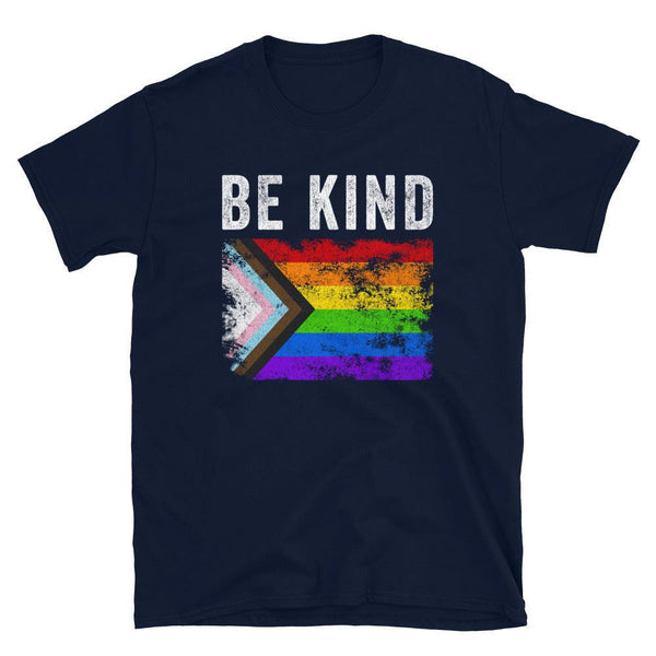 Be Kind Progress Pride Flag - Distressed LGBT+ T-Shirt