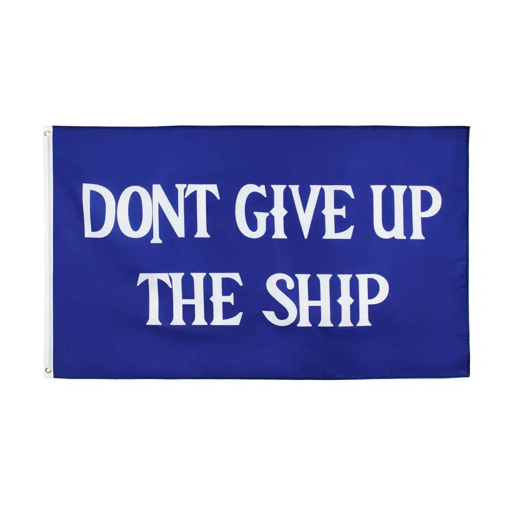 Don't Give Up The Ship Flag - 90x150cm(3x5ft) - 60x90cm(2x3ft)