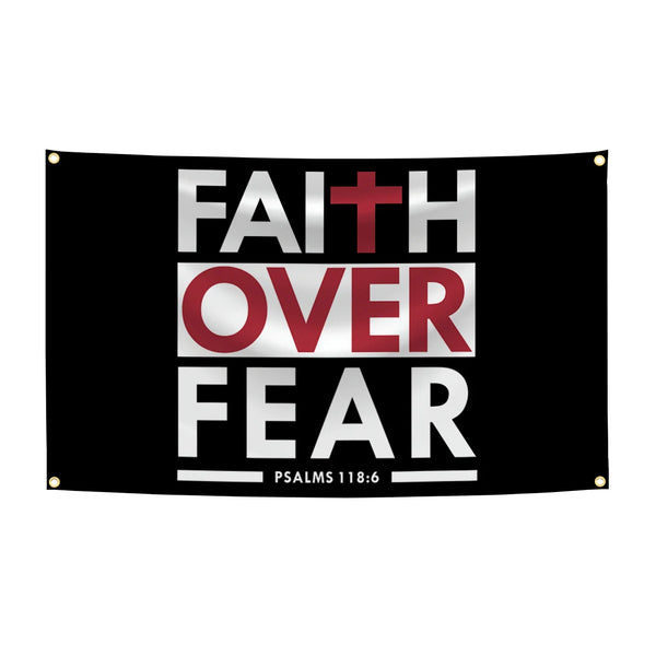 Faith Over Fear Flag - 90x150cm(3x5ft) - 60x90cm(2x3ft)
