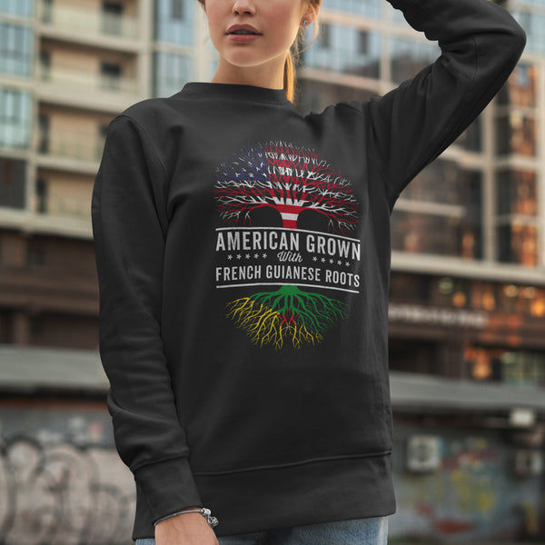 American Grown French Guianese Roots Flag Sweatshirt