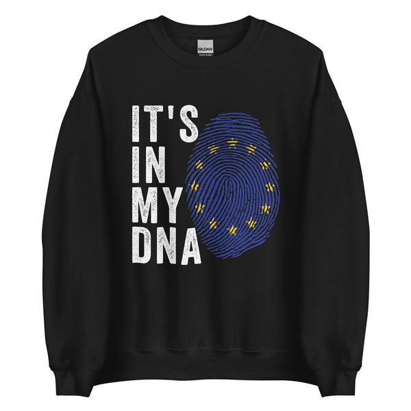 It's In My DNA - European Union Flag Sweatshirt