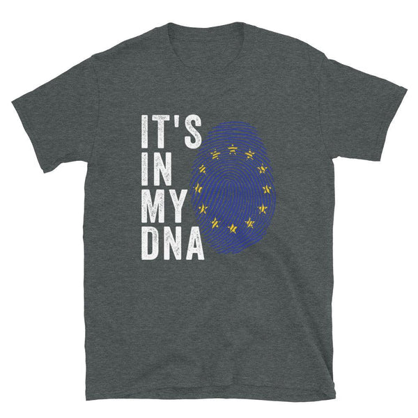 It's In My DNA - European Union Flag T-Shirt