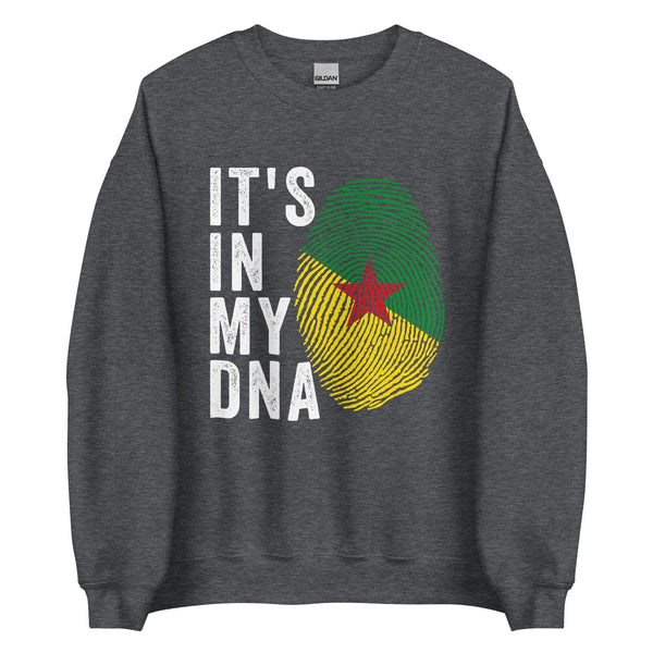 It's In My DNA - French Guiana Flag Sweatshirt
