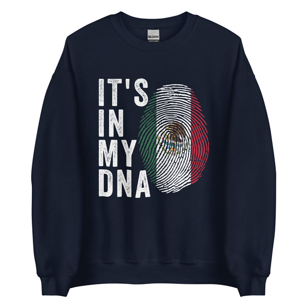 It's In My DNA - Mexico Flag Sweatshirt