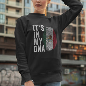 It's In My DNA - Mexico Flag Sweatshirt