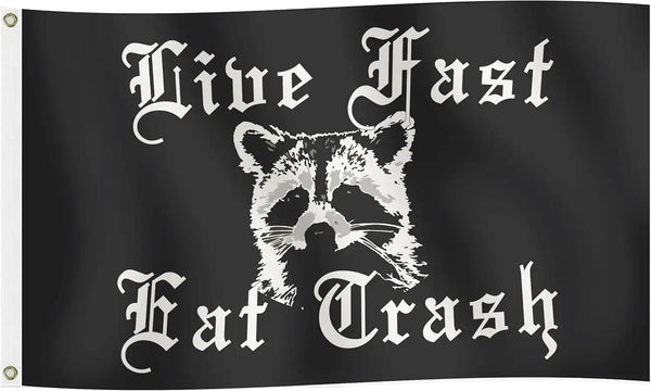 Live Fast Eat Trash Raccoon Flag - 90x150cm(3x5ft) - 60x90cm(2x3ft) - Funny Raccoon Flag