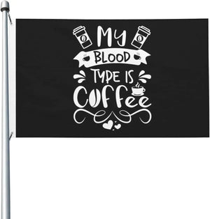 My Blood Type Is Coffee Flag - 90x150cm(3x5ft)