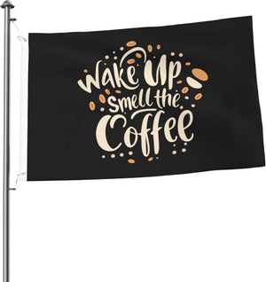 Wake Up And Smell The Coffee Flag - 90x150cm(3x5ft)