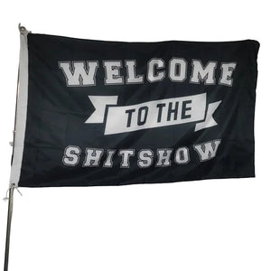 Welcome to The Shitshow Flag - 90x150cm(3x5ft) - 60x90cm(2x3ft)