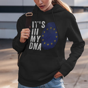 It's In My DNA - European Union Flag Hoodie