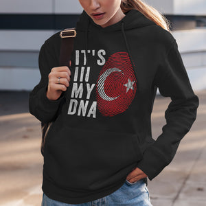 It's In My DNA - Turkey Flag Hoodie